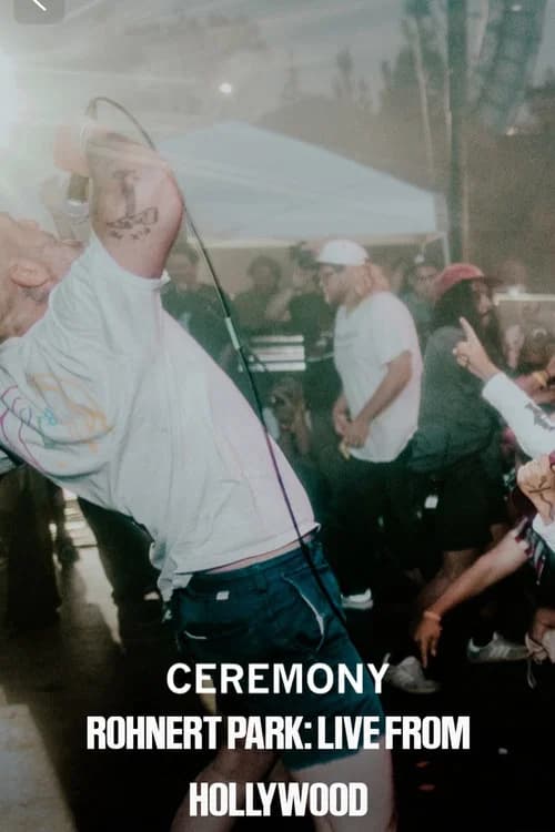Ceremony Rohnert Park: Live From Hollywood official trailer poster