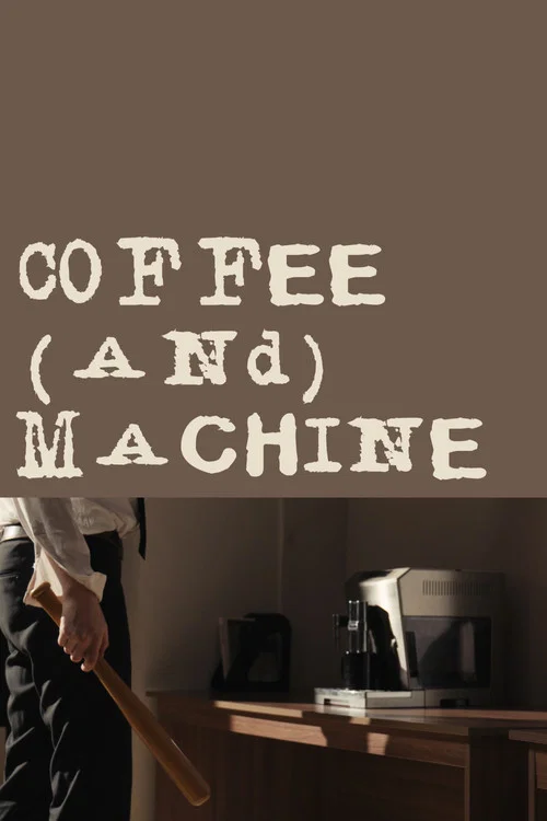 Coffee(and)Machine official trailer poster