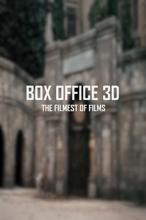 Box Office 3D: The Filmest of Films official trailer poster