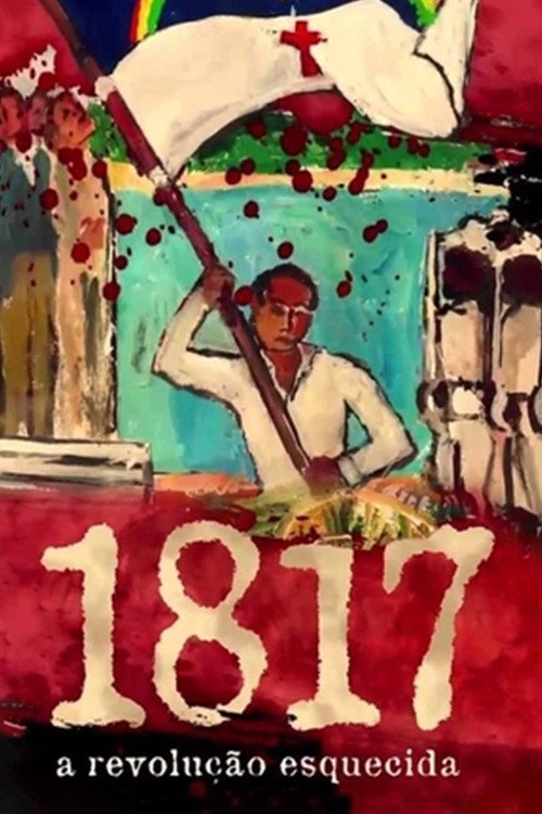 1817: A Revolução Esquecida official trailer poster