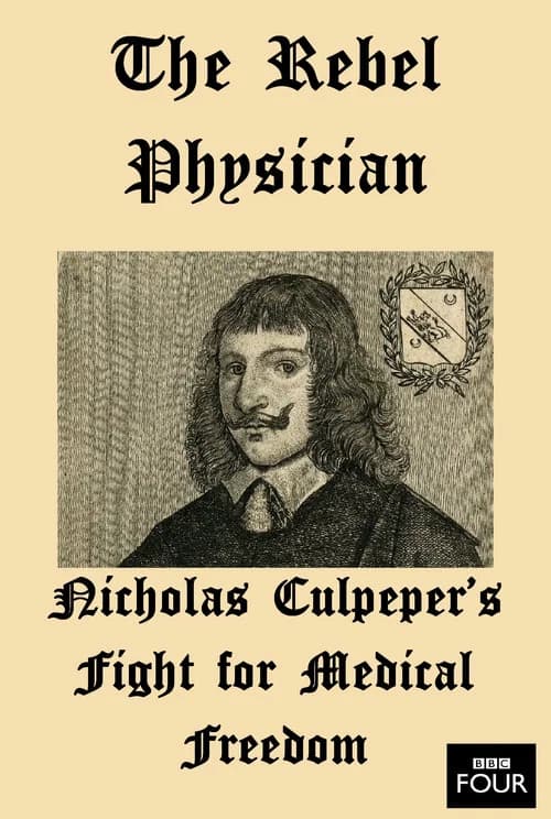 The Rebel Physician: Nicholas Culpeper's Fight For Medical Freedom official trailer poster