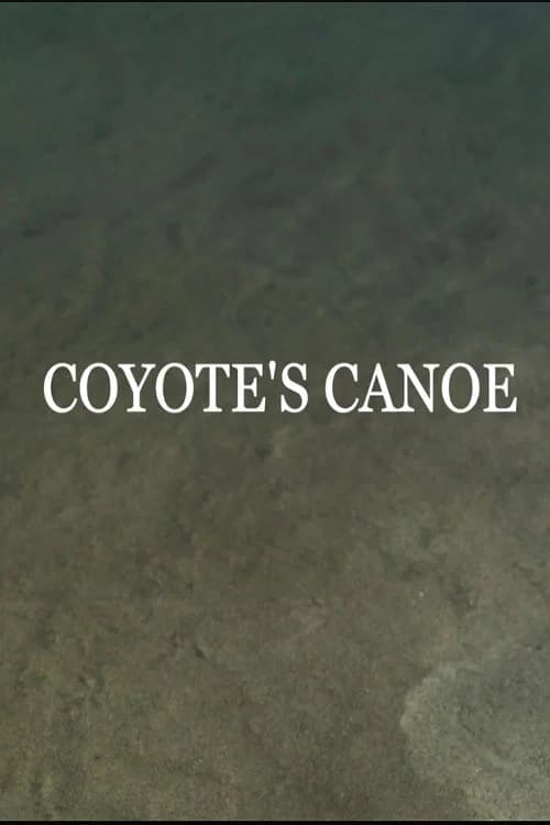 Coyote's Canoe official trailer poster