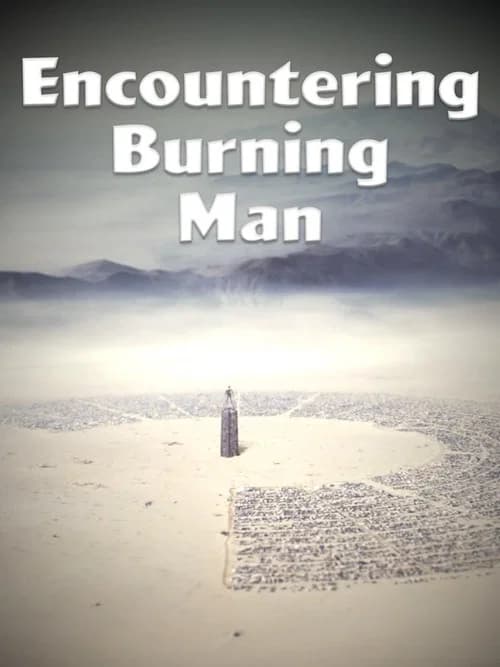 Encountering Burning Man official trailer poster