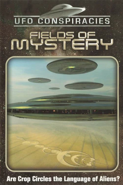 UFO Conspiracies: Fields of Mystery official trailer poster