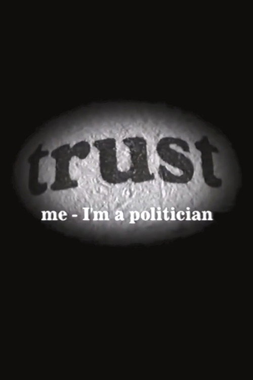 Trust Me - I'm a Politician official trailer poster