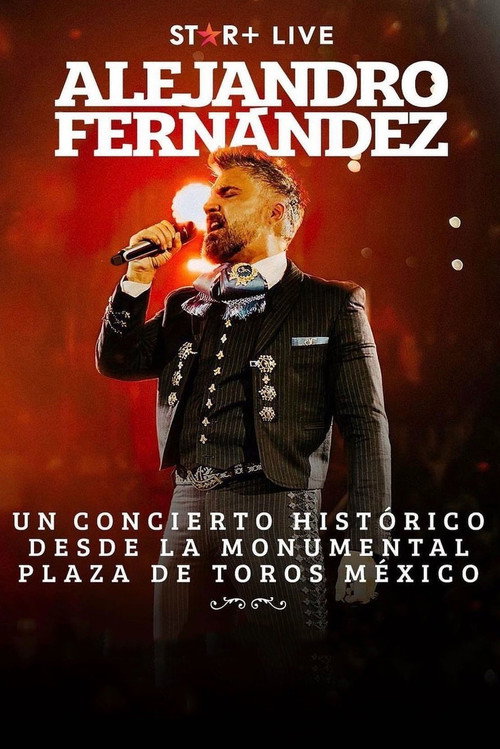 Alejandro Fernandez | Desde Plaza De Toros official trailer poster