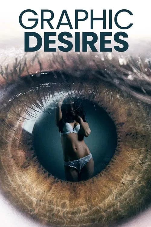 Graphic Desires official trailer poster