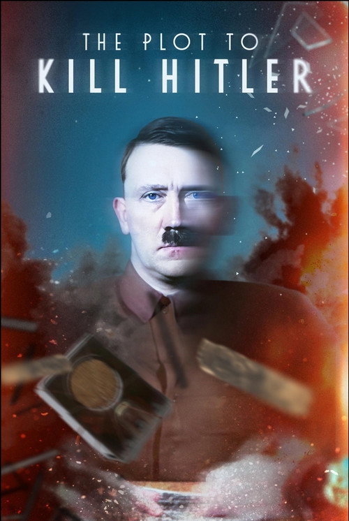 The Plot to Kill Hitler official trailer poster