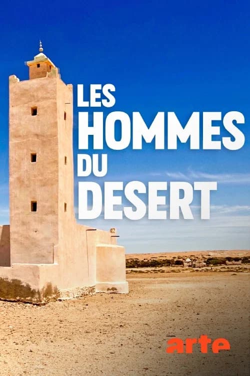 Les hommes du désert : dans les pas des chameliers du Sahara official trailer poster