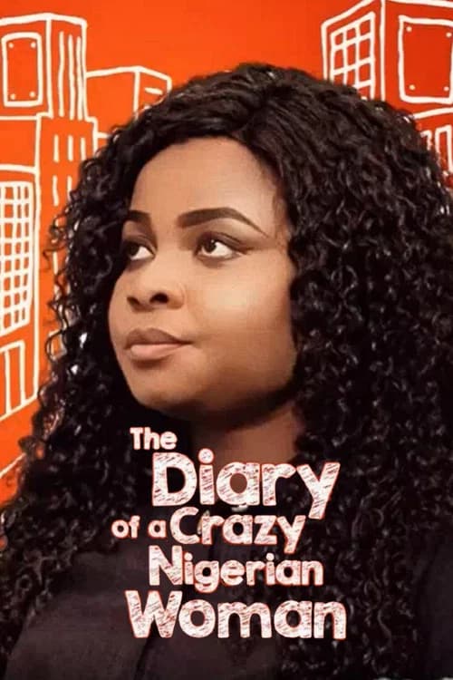 The Diary of A Crazy Nigerian Woman official trailer poster