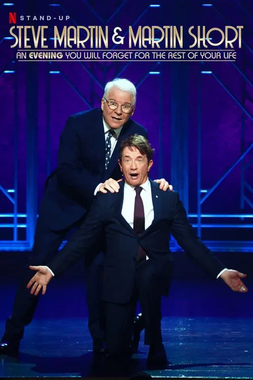 Steve Martin and Martin Short: An Evening You Will Forget for the Rest of Your Life official trailer poster