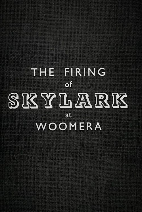 The Firing of Skylark at Woomera official trailer poster