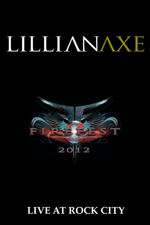 Lillian Axe: Live at Firefest official trailer poster
