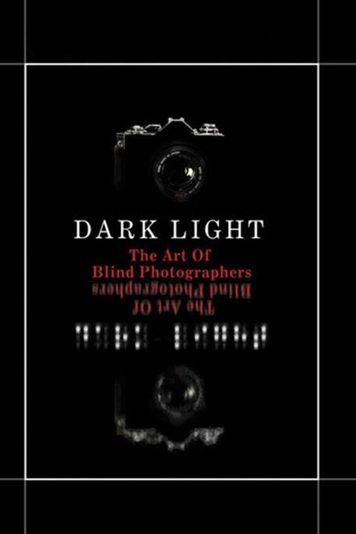 Dark Light: The Art of Blind Photographers official trailer poster
