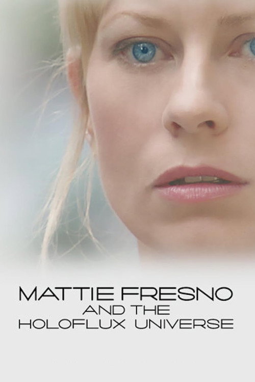 Mattie Fresno and the Holoflux Universe official trailer poster
