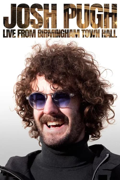 Josh Pugh: Live From Birmingham Town Hall official trailer poster