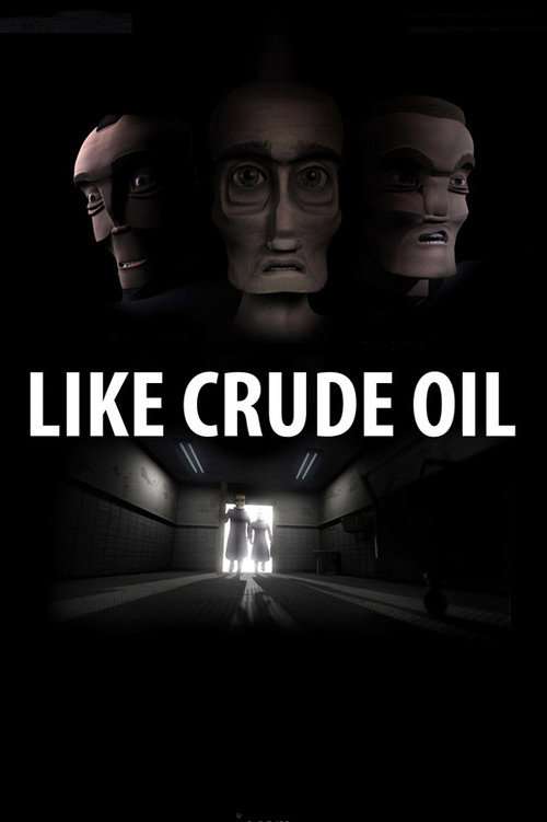 Like Crude Oil official trailer poster