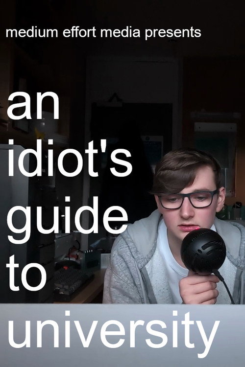 An Idiot's Guide to University official trailer poster