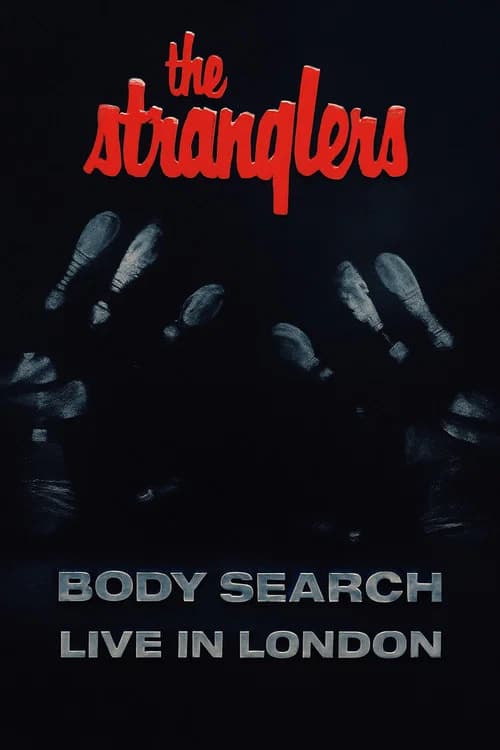 The Stranglers: Body Search - Live in London official trailer poster