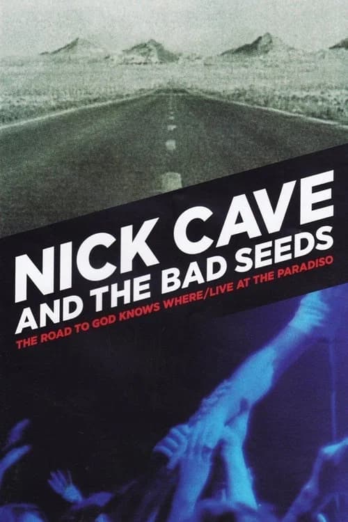 Nick Cave & The Bad Seeds: Live at The Paradiso official trailer poster