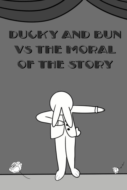 Ducky and Bun vs The Moral of the Story official trailer poster
