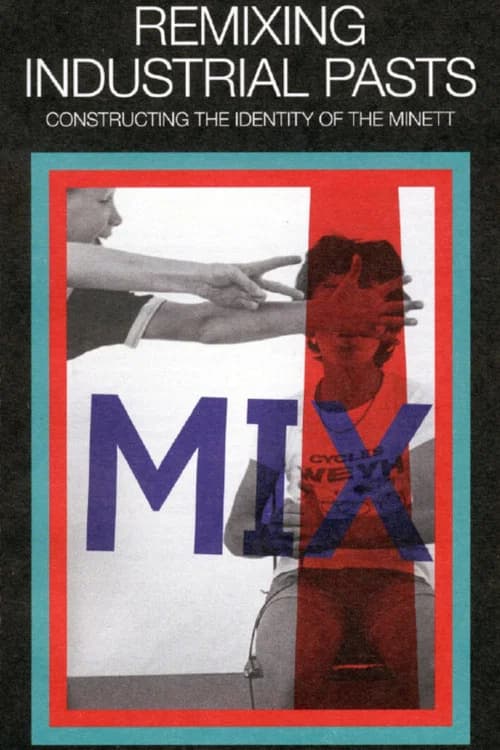 Remixing industrial past official trailer poster