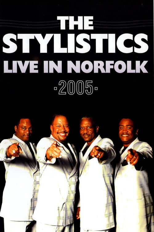 The Stylistics: Live in Norfolk 2005 official trailer poster