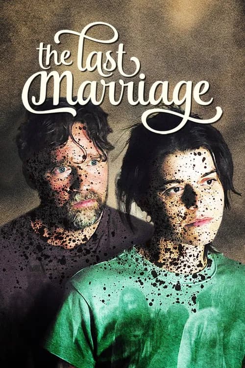 The Last Marriage official trailer poster