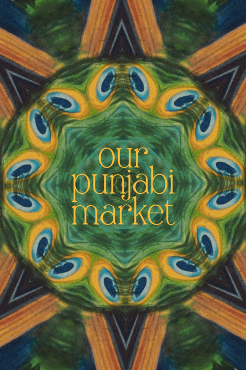 Our Punjabi Market - a poetry film official trailer poster