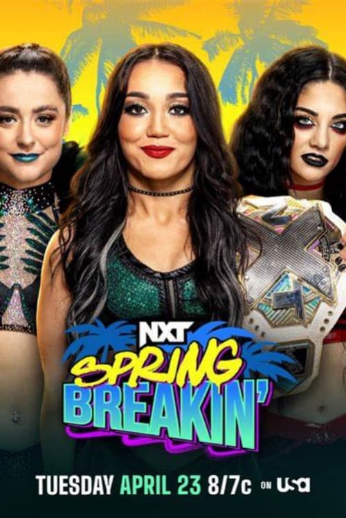 WWE NXT Spring Breakin' 2024 - Week 1 official trailer poster