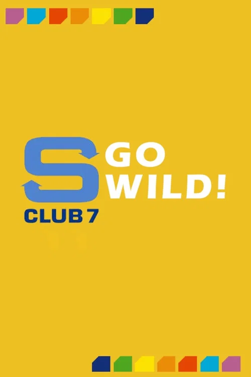 S Club 7 Go Wild! official trailer poster