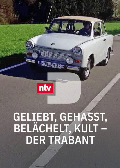 Geliebt, gehasst, belächelt, Kult - Der Trabant official trailer poster