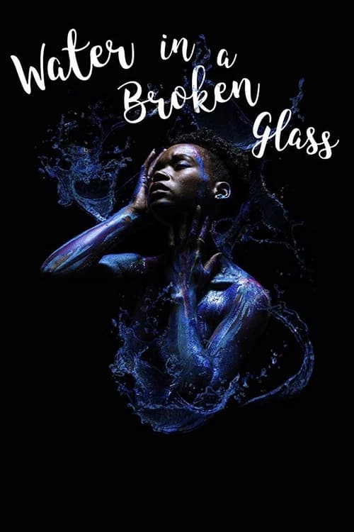 Water in a Broken Glass official trailer poster