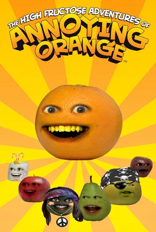 The High Fructose Adventures of Annoying Orange official trailer poster