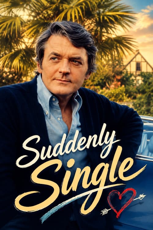 Suddenly Single official trailer poster