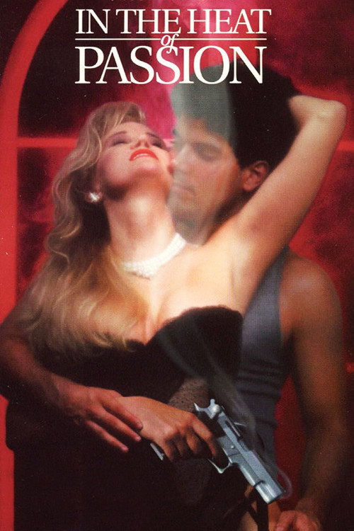 In the Heat of Passion official trailer poster