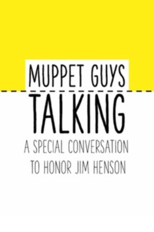 Muppet Guys Talking: A Special Conversation to Honor Jim Henson official trailer poster