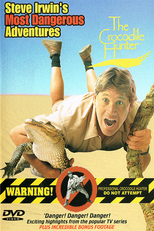 Steve Irwin's Most Dangerous Adventures official trailer poster