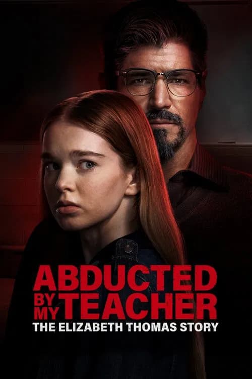 Abducted by My Teacher: The Elizabeth Thomas Story official trailer poster