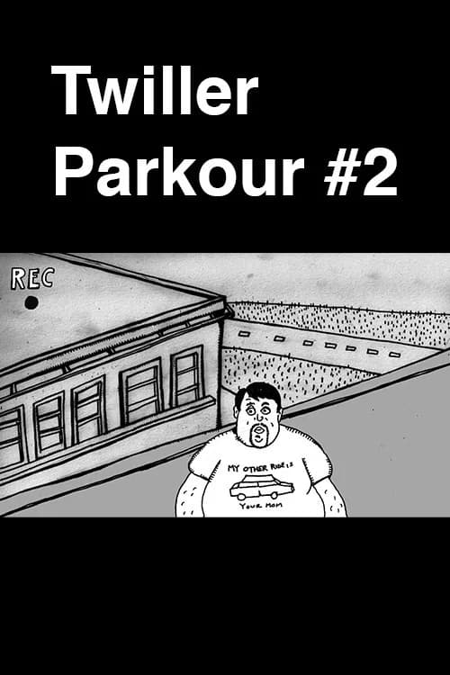 Twiller Parkour #2 official trailer poster