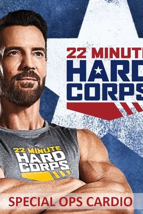 22 Minute Hard Corps: Special Ops Cardio official trailer poster