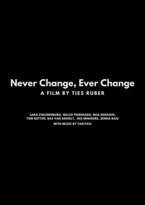 Never Change, Ever Change official trailer poster