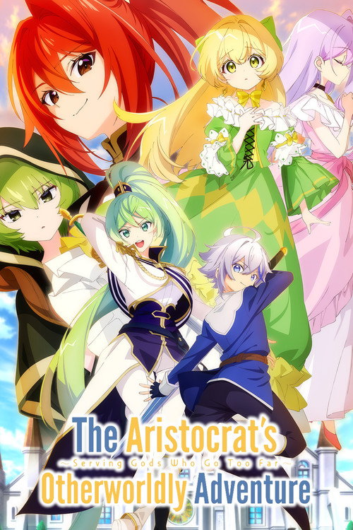 The Aristocrat's Otherworldly Adventure: Serving Gods Who Go Too Far official trailer poster