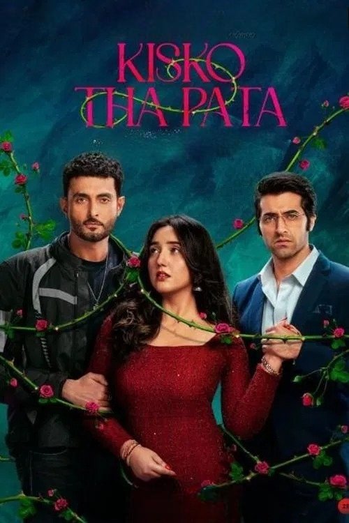 Kisko Tha Pata official trailer poster