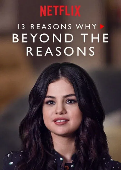 13 Reasons Why: Beyond the Reasons official trailer poster