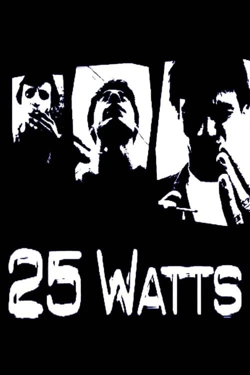 25 Watts official trailer poster