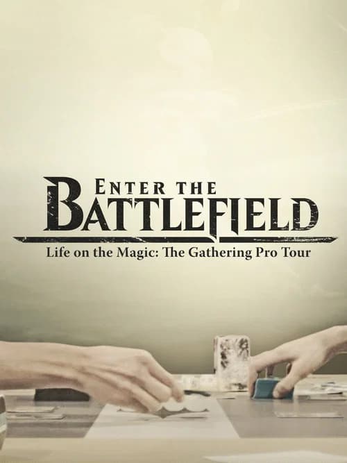 Enter the Battlefield: Life on the Magic - The Gathering Pro Tour official trailer poster