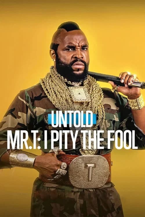 Untold Mr. T: I Pity the Fool official trailer poster