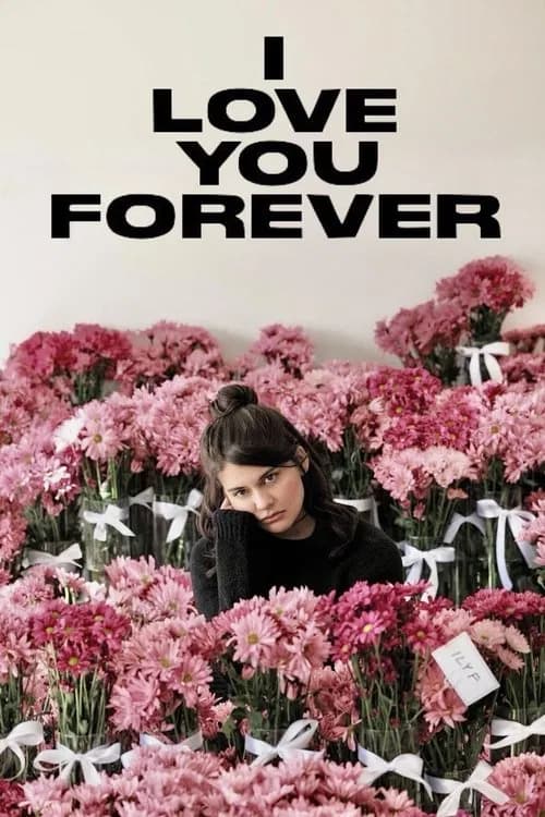 I Love You Forever official trailer poster