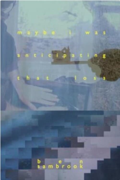 Maybe I Was Anticipating That Loss official trailer poster